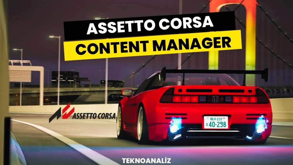 Assetto Corsa Content Manager Kurulumu 2026: Grafik ve Performans Ayarları