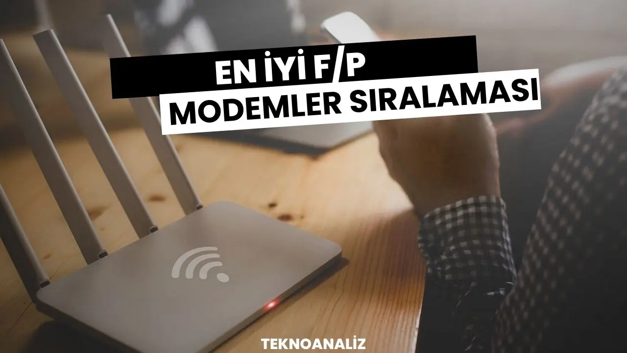 en iyi fiyat performans modemler