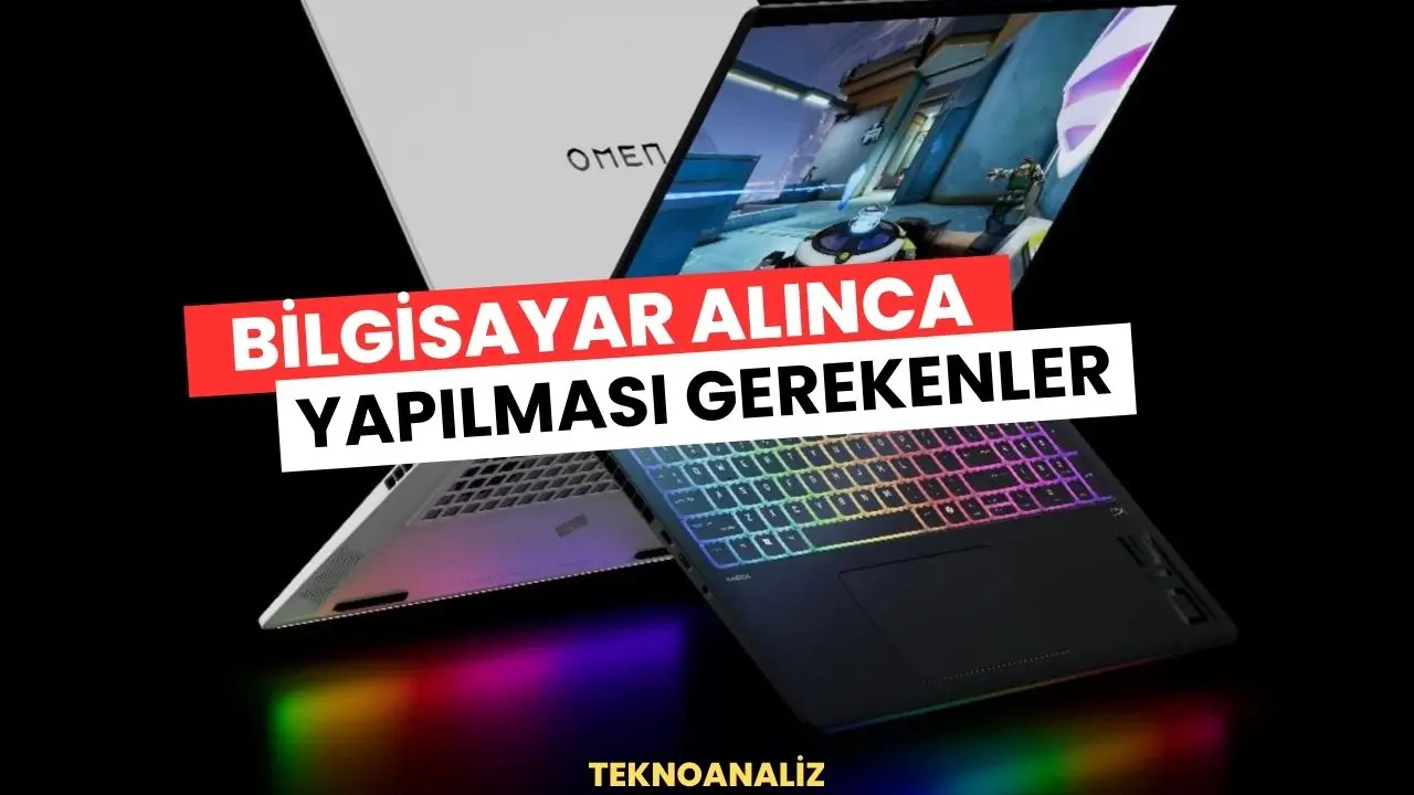 yeni bilgisayar alınca yapılması gerekenler