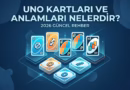 uno kart anlamları ve uno nasıl oynanır 2026 rehber