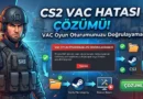 cs2 vac oyun oturumunuzu doğrulayamadı hatası çözümü