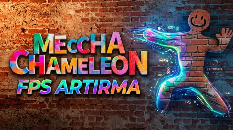 Meccha Chameleon FPS Artırma