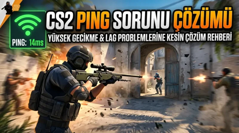 cs2 ping sorunu çözümü