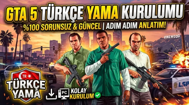 GTA 5 Türkçe Yama 2026